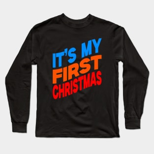 It's my first Christmas Long Sleeve T-Shirt